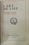 L &#039;ART DE LIRE par EMILE FAGUET , 1912