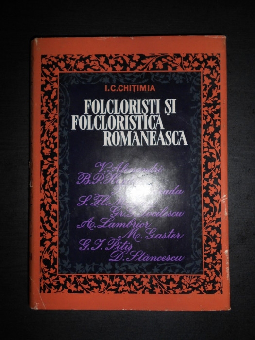 I. C. CHITIMIA - FOLCLORISTI SI FOLCLORISTICA ROMANEASCA (1968)