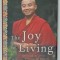 THE JOY OF LIVING , UNLOCKING THE SECRET and SCIENCE OF HAPINESS by YONGEY MINGYUR RINPOCHE , 2007