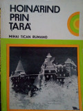Mihai Tican Rumano - Hoinarind prin tara (Editia: 1971)