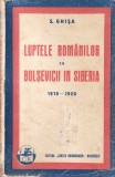 S. Ghisa - Luptele romanilor cu bolsevicii in Siberia. 1918-1920 (1931)
