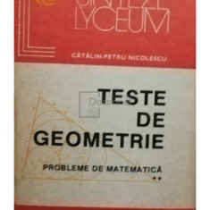 Catalin Petru Nicolescu - Teste de geometrie. Probleme de matematica, vol. 2 (editia 1986)