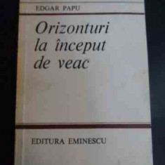 Orizonturi La Inceput De Veac - Edgar Papu ,547830