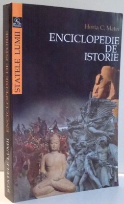 ENCICLOPEDIE DE ISTORIE de HORIA C. MATEI, EDITIA A III-A , 2007 foto