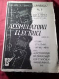 Bs1/u. Capitan IOAN R. NICOLA - ACUMULATORII ELECTRICI -1947- Biblioteca Tehnica Universul nr.9 , 296pag. ,cu tabele , schite