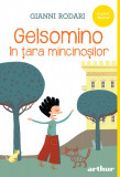 Gelsomino &icirc;n țara mincinoșilor | paperback - Gianni Rodari