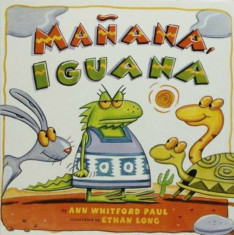 Manana, Iguana, Paperback/Ann Whitford Paul foto