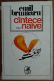 EMIL BRUMARU - CANTECE / CINTECE NAIVE (VERSURI 1976) [DEDICATIE/AUTOGRAF/DESEN PT EMIL MANU + CORECTURI IN TEXT FACUTE DE AUTOR + ADNOTARI EMIL MANU]