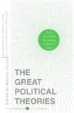 The Great Political Theories, Volume 2: A Comprehensive Selection of the Crucial Ideas in Political Philosophy from the French Revolution to Modern Ti