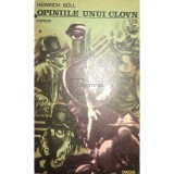 Heinrich Boll - Opiniile unui clovn (Editia: 1975)