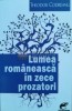 Lumea romaneasca in zece prozatori - 2017 - Theodor Codreanu (A68)