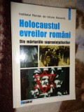 Holocaustul evreilor romani / din marturiile supravietuitorilor /editura polirom