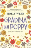 Gradina lui Poppy - Holly Webb, Litera - Carte Copii, Povesti, Proiect Gradina Scolii, Fructe, Legume, Flori Salbatice, Albine