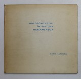 AUTOPORTRETUL IN PICTURA ROMANEASCA , CATALOG de MARIA HATMANU , ANII '70 ,