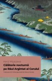 Calatorie nocturna pe Raul Argintat al Cerului - Kenji Miyazawa, Alice Books