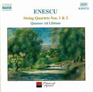 CD Enescu George Enescu - Quatuor Ad Libitum &amp;lrm;&amp;ndash; String Quartets Nos. 1 &amp;amp; 2 foto