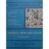 PYGMALION, TEXTE COMENTATE-GEORGE BERNARD SHAW-90108