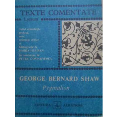 PYGMALION, TEXTE COMENTATE-GEORGE BERNARD SHAW