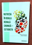 Nutritia in boala renala cronica. Cetodieta. Editura Medbook, 2020 - Gabriela Radulian, Ileana Teodoru, Alta editura
