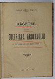 RASBOIUL PENTRU CUCERIREA ARDEALULUI - 1599 de MAIORUL CHIROVICI WLADIMIR , 1932 , PREZINTA SUBLINIERI