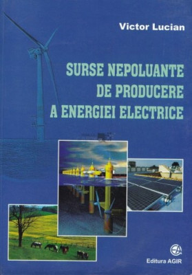 V. Lucian - Surse nepoluante de producere a energiei electrice foto