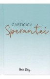 Carticica Sperantei - Helen Exley
