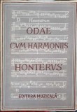ODAE CUM HARMONIS 1548 (HONTERUS) REPRODUCERE IN FACSIMIL. EDITIE BILINGVA ROMANA-GERMANA-GERNOT NUSSBACHER-245275