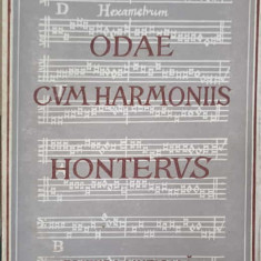 ODAE CUM HARMONIS 1548 (HONTERUS) REPRODUCERE IN FACSIMIL. EDITIE BILINGVA ROMANA-GERMANA-GERNOT NUSSBACHER