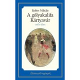 A G&Oacute;LYAKALIFA - K&Aacute;RTYAV&Aacute;R - Babits Mih&aacute;ly