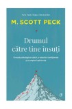 Drumul catre tine insuti. Editia a IV-a (resigilat) - Editura Altele