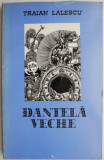 Dantela veche &ndash; Traian Lalescu