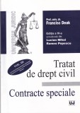 Prof. univ. dr. Francisc Deak - Tratat de drept civil. Contracte speciale,