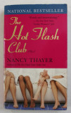 THE HOT FLASH CLUB by NANCY THAYER , 2006