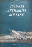 ISTORIA ARTILERIEI ROMANE-ION POPESCU, NICOLAE NEGULESCU, LAURENTIU CUPSA SI COLAB.-341497