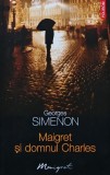 Maigret si domnul Charles - 2010 - Georges Simenon (XB122), Polirom