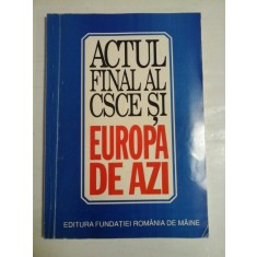 ACTUL FINAL AL CSCE SI EUROPA DE AZI - coord. Valentin Lipatti