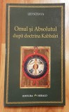 Omul si Absolutul dupa doctrina Kabbalei de Leo Schaya