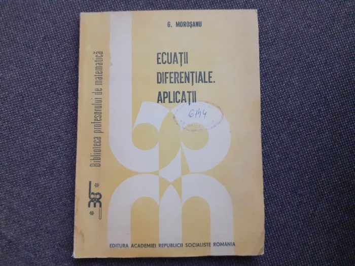 ECUATII DIFERENTIALE APLICATII - G Morosanu