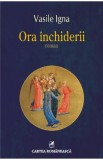 Ora inchiderii - Vasile Igna, 2021