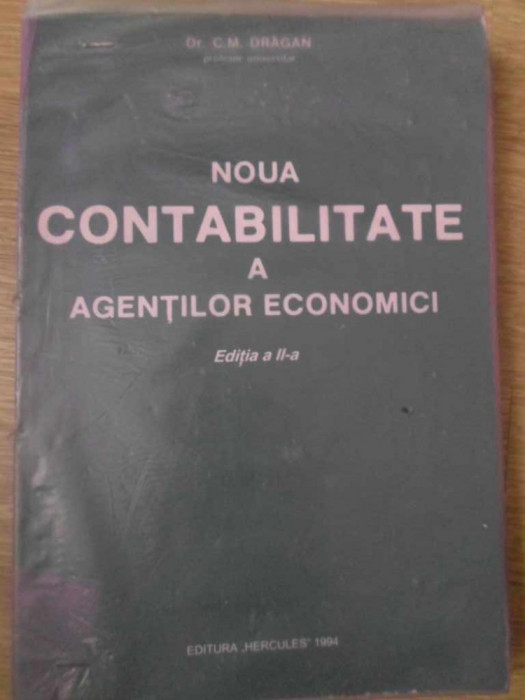 NOUA CONTABIBLITATE A AGENTILOR ECONOMICI-C.M. DRAGAN