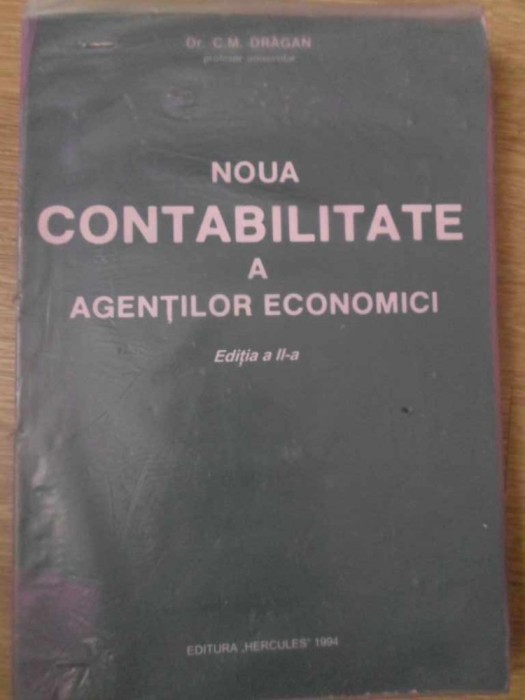 NOUA CONTABIBLITATE A AGENTILOR ECONOMICI-C.M. DRAGAN-232968
