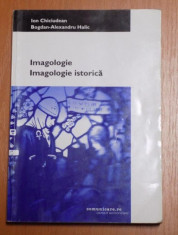 IMAGOLOGIE , IMAGOLOGIE ISTORICA / ION CHICIUDEAN , BOGDAN ALEXANDRU HALIC foto