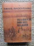 Sadoveanu - Romane ( Venea o moară pe Siret, Demonul tinereții, Paștele ... )