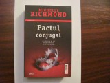 PVM - Michelle RICHMOND &quot;Pactul Conjugal&quot; / necitita, Trei