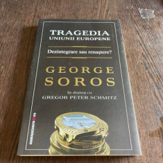 George Soros - Tragedia Uniunii Europene. Dezintegrare sau renastere?