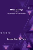 Mass&#039; George: A Boy&#039;s Adventures in the Old Savannah