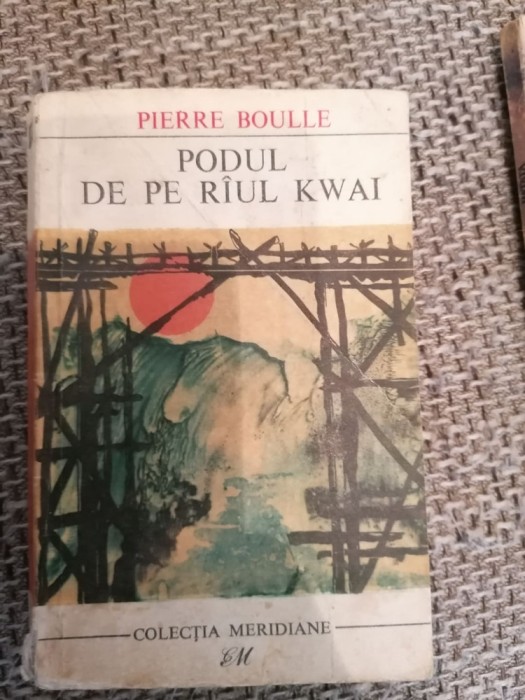 Pierre Boulle - Podul de pe raul Kwai