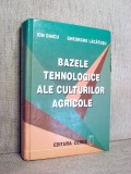 Bazele tehnologice ale culturilor agricole - Ion Dincu