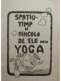 Spatiu-timp si dincolo de ele prin yoga