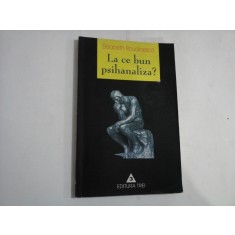 La ce bun psihanaliza? - Elisabeth ROUDINESCO